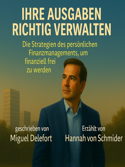 Title details for IHRE AUSGABEN RICHTIG VERWALTEN by Miguel Delefort - Available
